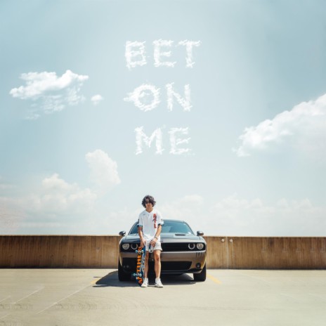 Bet On Me | Boomplay Music