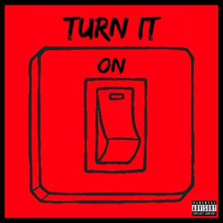 Turn It On lyrics | Boomplay Music