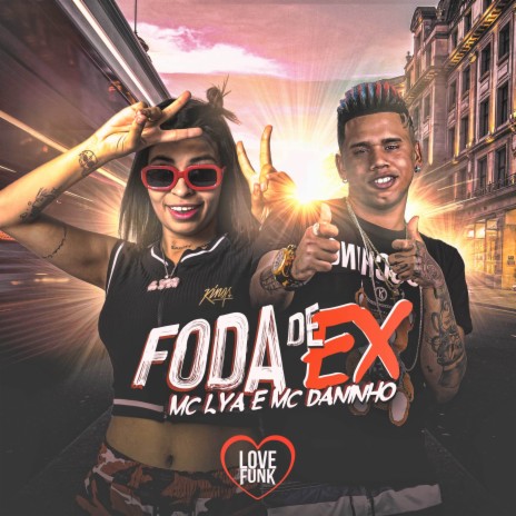 Foda de Ex ft. MC Daninho | Boomplay Music