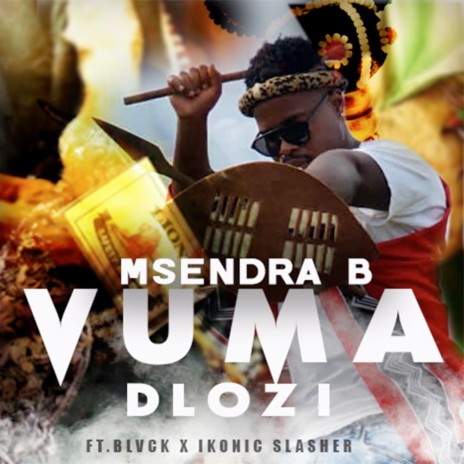 Vuma Dlozi ft. Ikonic Slasher | Boomplay Music
