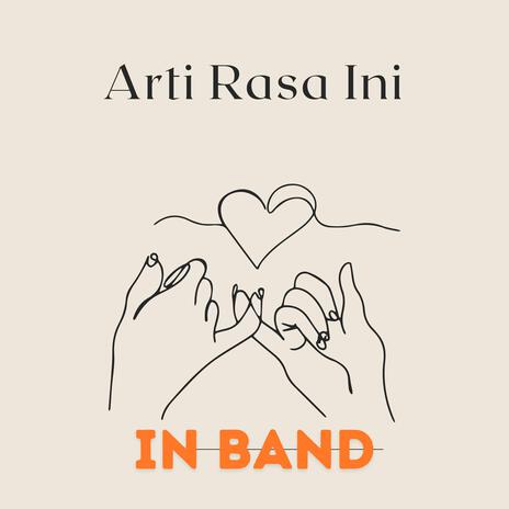 Arti Rasa Ini | Boomplay Music