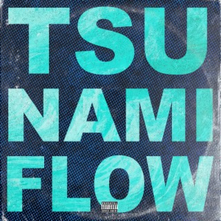 Tsunami Flow