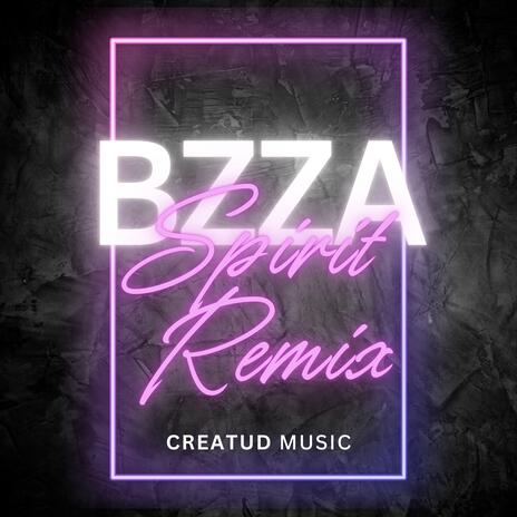 BZZA SPIRIT (Remix) | Boomplay Music