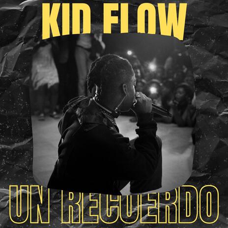 Kid flow (Un recuerdo) | Boomplay Music