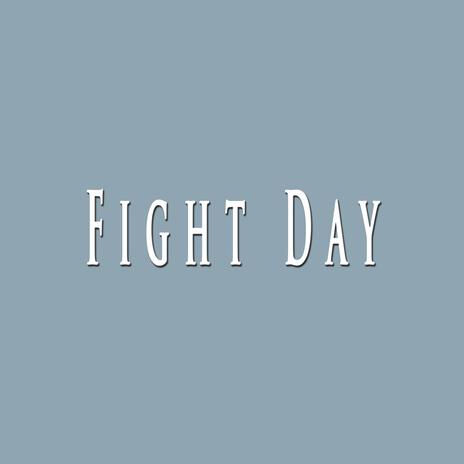 Fight Day. ft. Psychomantis