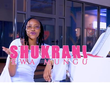 Shukrani kwa Mungu ft. Abigael Mumbua | Boomplay Music