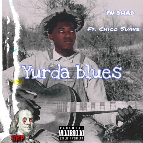 Yurda blues ft. Chico Suave | Boomplay Music