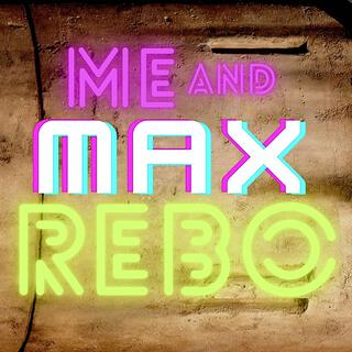 Me and Max Rebo lyrics | Boomplay Music