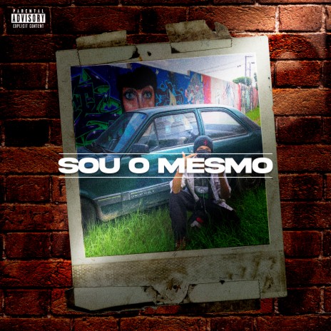 Sou o Mesmo | Boomplay Music