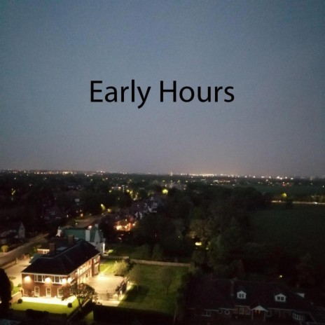 Early Hours