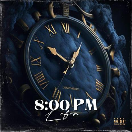 Lefer - 8:00 PM | Boomplay Music