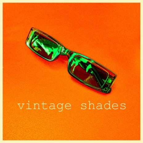 vintage shades ft. Haezy | Boomplay Music