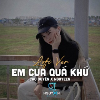 Em Của Quá Khứ (Lofi Ver.)