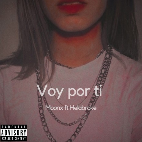 Voy por Ti ft. Moonx | Boomplay Music