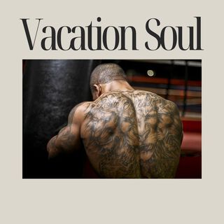 Vacation Soul