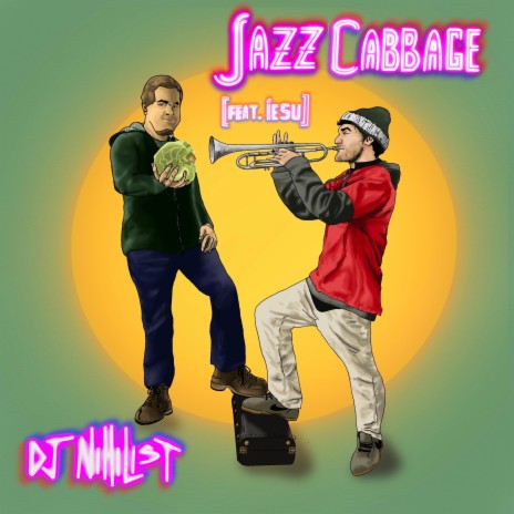 Jazz Cabbage (feat. Iesu)