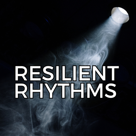 Resilient Rhythms | Boomplay Music