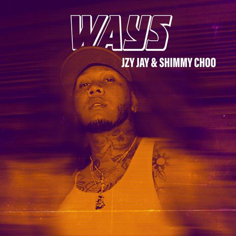 Ways ft. Shimmy Choo | Boomplay Music