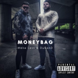 Moneybag (feat. Mane Less & Du$anD)