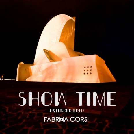 Show Time (Extended Edit) | Boomplay Music