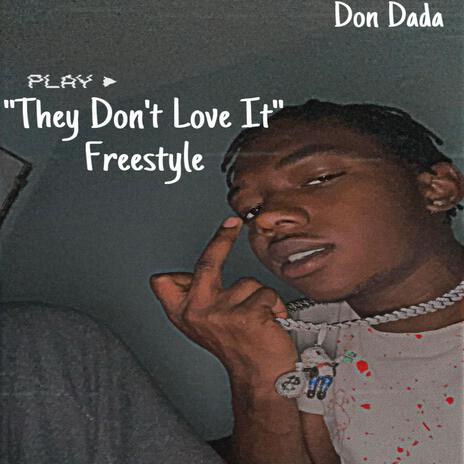 They Don't Love It Freestyle | Boomplay Music