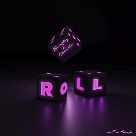 ROLL ft. Camilla | Boomplay Music