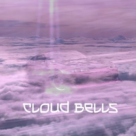 Cloud Bells | Boomplay Music