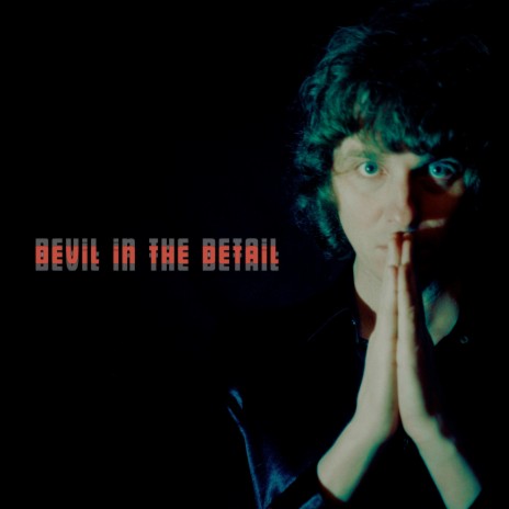 Devil in the Detail | Boomplay Music