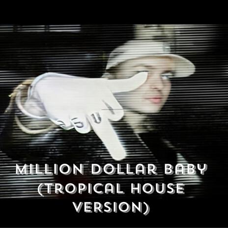 Million Dollar Baby (Tommy Richman) (Tropical House Version) | Boomplay Music