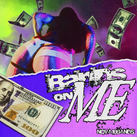 BANDS ON ME | Boomplay Music