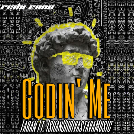 Godin' me ft. IshanShrivastavaMusic | Boomplay Music