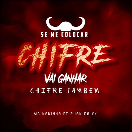 Se Me Colocar Chifre, Vai Ganhar Chifre Tambem ft. DJ Ruan da VK | Boomplay Music