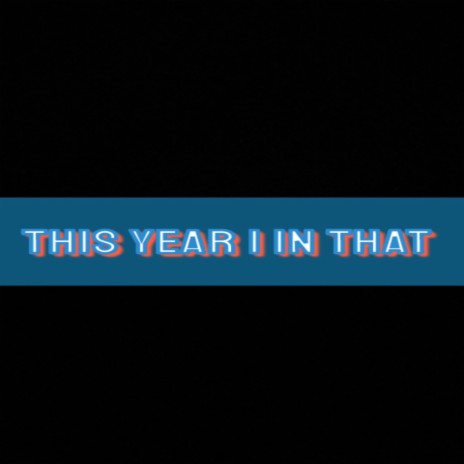 This Year I In That | Boomplay Music