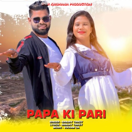 Papa ki Pari | Boomplay Music