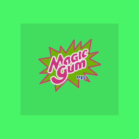 Magic Gum