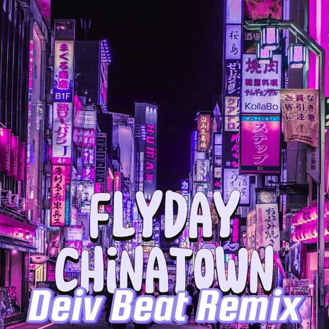 Flyday Chinatown | Boomplay Music