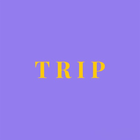Trip | Boomplay Music