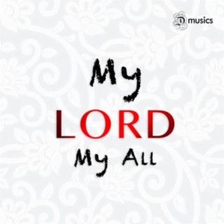 My Lord - My All