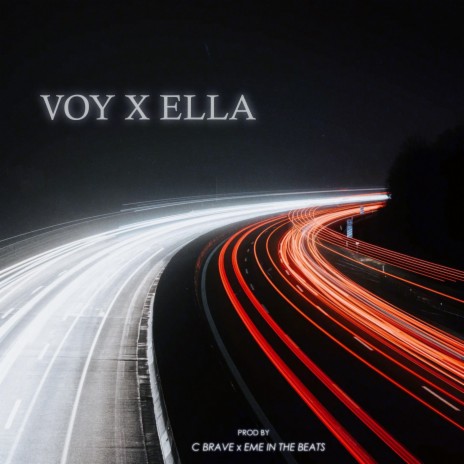 Voy X Ella | Boomplay Music