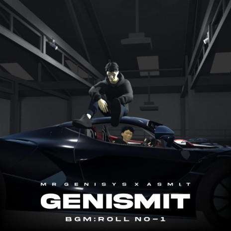 GENISMIT - BGM Roll no.1 (feat. Asmit Jha) | Boomplay Music