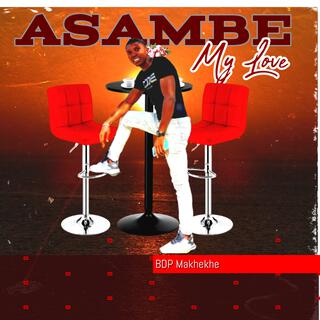 Asambe My Love