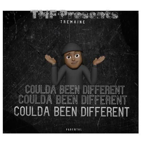 Coulda been different | Boomplay Music