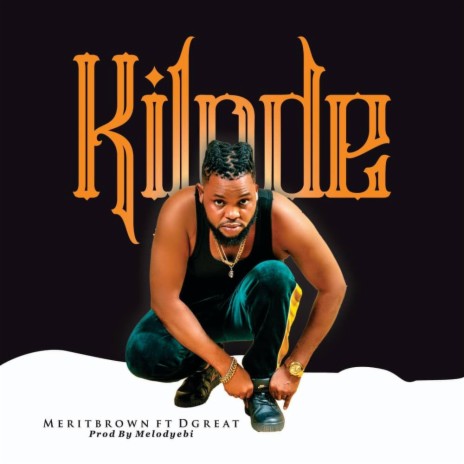 Kilode ft. Dgreat | Boomplay Music