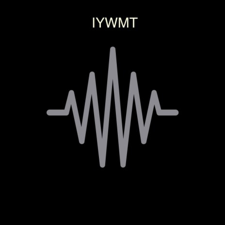 IYWMT | Boomplay Music