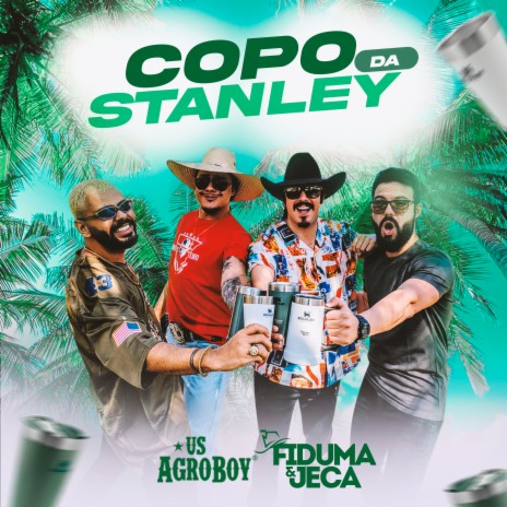 Copo da Stanley ft. Fiduma & Jeca | Boomplay Music