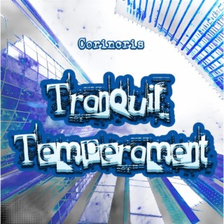 Tranquil Temperament