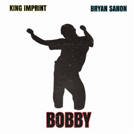 Bobby (feat. Bryansanon) | Boomplay Music