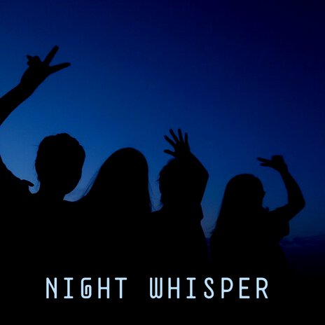 Night Whisper | Boomplay Music