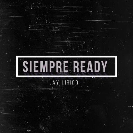 siempre ready | Boomplay Music