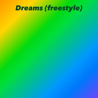 Dreams (Freestyle)